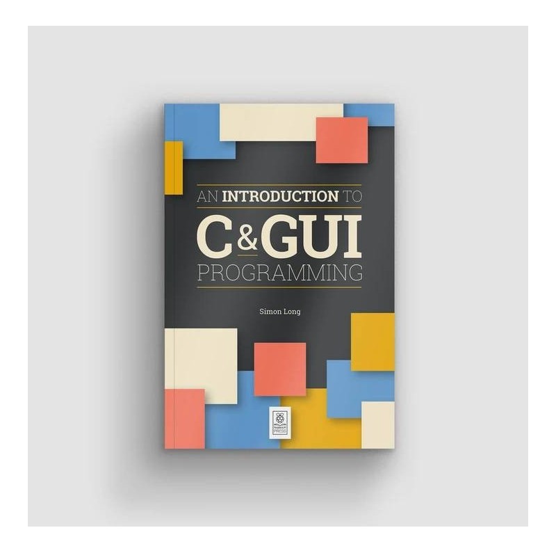 Livre "Une introduction à la programmation C & GUI"