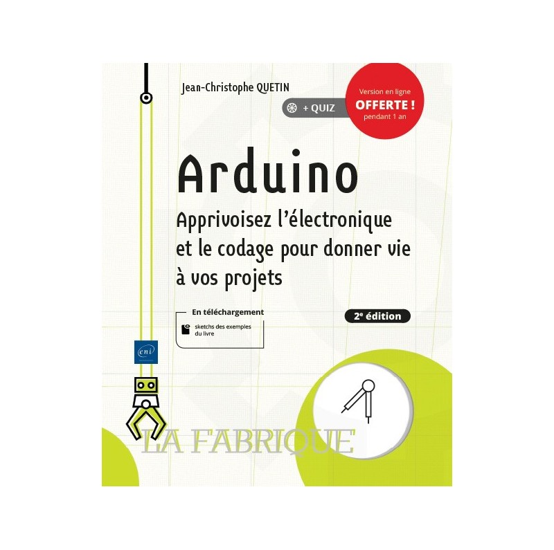 Arduino Apprivoisez l'électronique et le codage pour donner vie à vos projets (2ème édition)