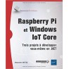 Raspberry Pi et Windows IoT Core - Trois projets à développer vous-même en .NET