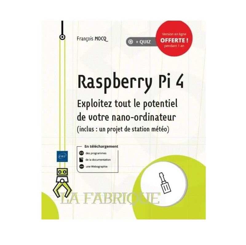 Raspberry Pi 4 : Exploitez tout le potentiel de votre nano-ordinateur