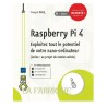 Raspberry Pi 4 : Exploitez tout le potentiel de votre nano-ordinateur